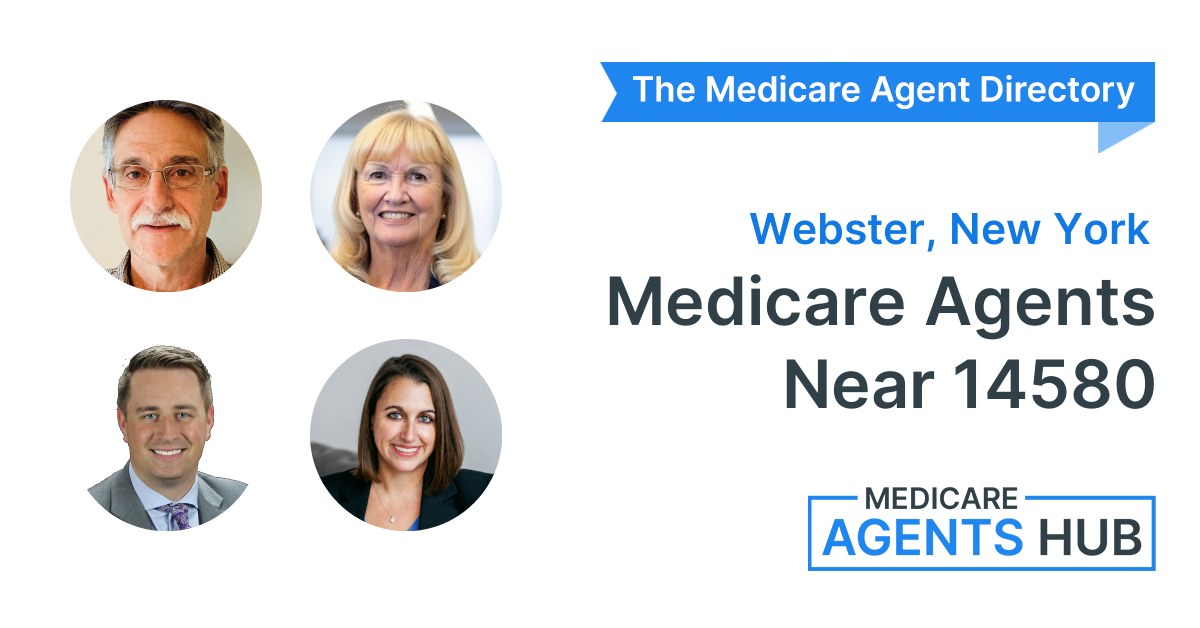 Local Medicare Agents Near 14580 (Webster, New York)