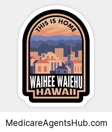 Local Medicare Insurance Agents in Waihee-Waiehu Hawaii