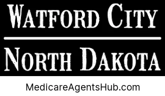 Local Medicare Insurance Agents in Watford City North Dakota