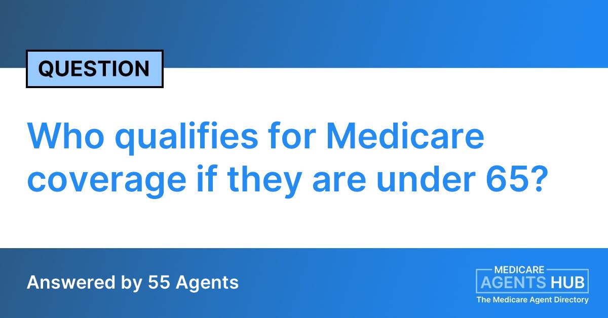 Who under 65 qualifies for Medicare coverage?