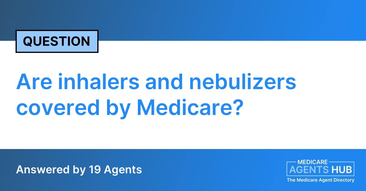 Are inhalers and nebulizers covered by Medicare?